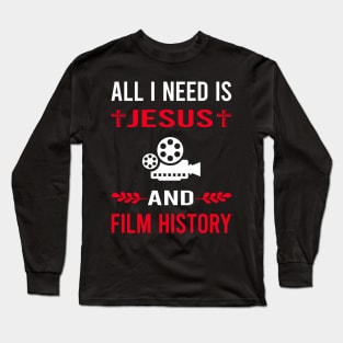 I Need Jesus And Film History Movie Movies Long Sleeve T-Shirt